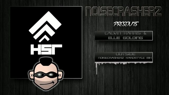 Calvin Harris feat. Ellie Goulding-Outside (Noisecrasherz Remix) смотреть онлайн