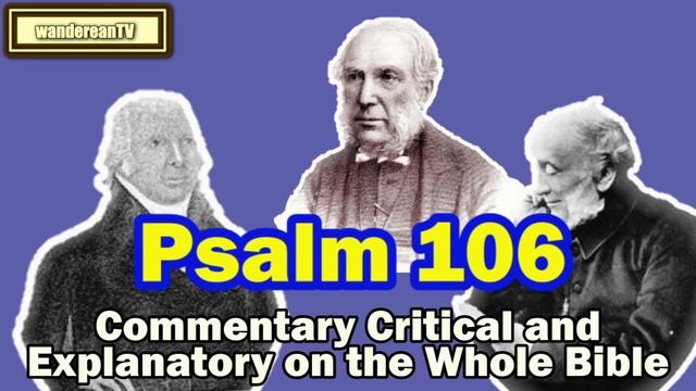 The Book of Psalm Chapter 106 || Jameison-Faussett-Brown Commentary смотреть онлайн