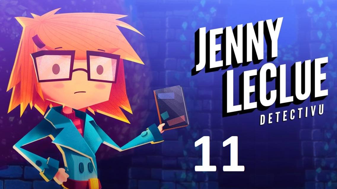 [Прохождение] Jenny LeClue Detectivu - Глава 11 (без комментариев) смотреть онлайн