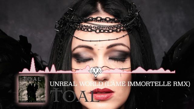 TOAL - Unreal World (L'ÂME IMMORTELLE RMX) [FULL SONG] | darkTunes Music Group смотреть онлайн