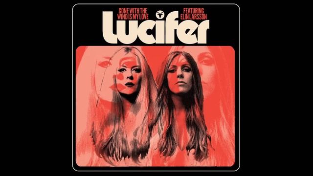 LUCIFER - Gone With The Wind Is My Love (RITA & THE TIARAS COVER) смотреть онлайн