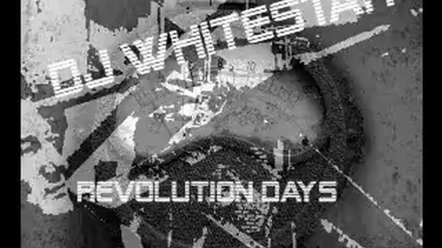DJ WHITESTAR Revolution Days смотреть онлайн