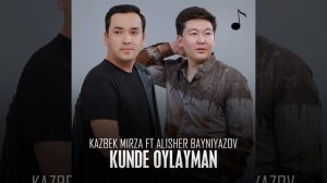 Kunde oylayman (feat. Alisher Bayniyazov)