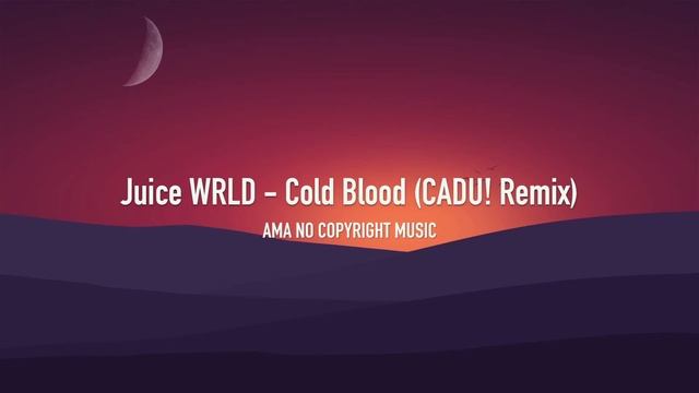 Juice WRLD - Cold Blood (CADU! Remix) (HQ) [NoCopyrightMusic] смотреть онлайн