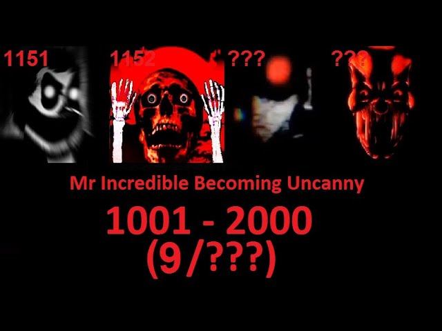 Mr Incredible Becoming Uncanny Phases 1001 - 2000 (9/???)