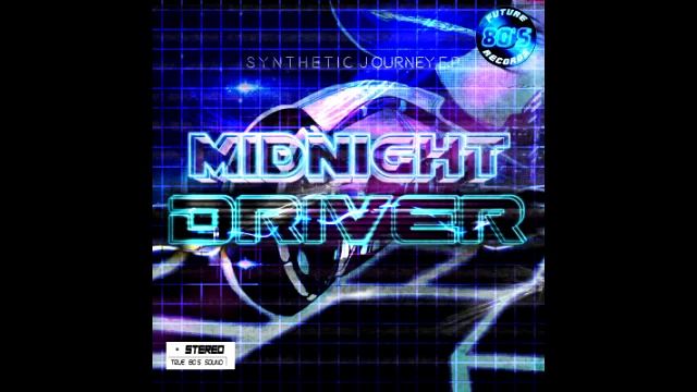 Midnight Driver - Synthetic Journey [Full Album] смотреть онлайн