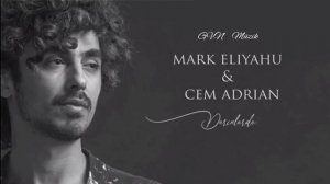 Cem Adrian & Mark Eliyahu - Derinlerde