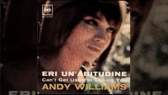 Andy Williams - Eri un'abitudine (I can't get used to losing you) смотреть онлайн