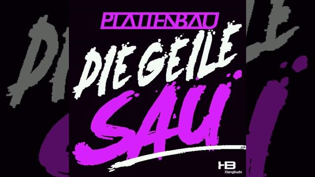 Die Geile Sau (Original Club Mix)