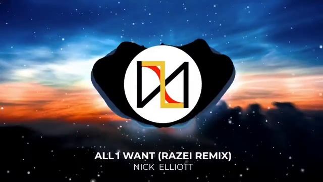 [FUTURE BASS] NICK ELLIOTT- ALL I WANT (RAZEI REMIX) смотреть онлайн