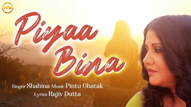 Piyaa Bina - Audio Song | Shahina | Pintu Ghatak | Rajiv Dutta | Latest Bangla Song | FFR Bengali смотреть онлайн