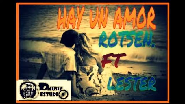 ROTSEN & LESTER "HAY UN AMOR" смотреть онлайн