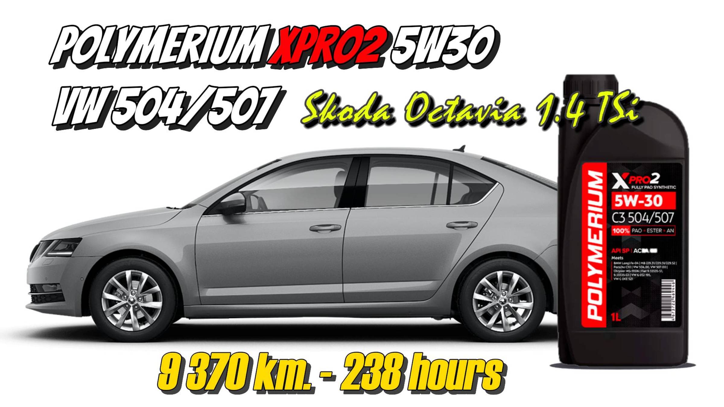 Polymerium XPro2 5w30 C3 (отработка из Skoda 1.4 TSi - 9 370 км., 238 моточасов). смотреть онлайн