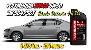 Polymerium XPro2 5w30 C3 (отработка из Skoda 1.4 TSi - 9 370 км., 238 моточасов).
