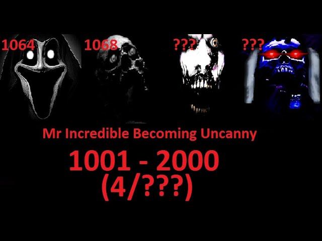 Mr Incredible Becoming Uncanny 1001 - 2000 Phases (4/???)