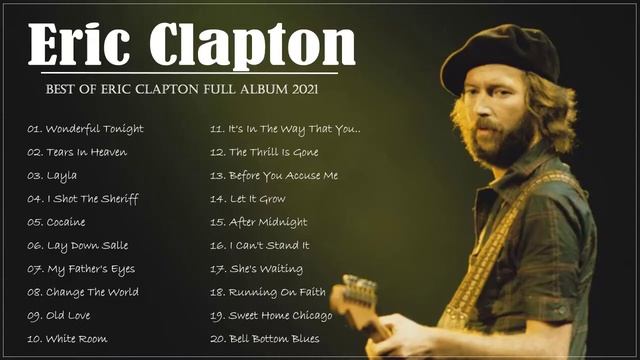 Eric Clapton || Eric Clapton Greatest Hits || Best Of Eric Clapton Full Album 2021