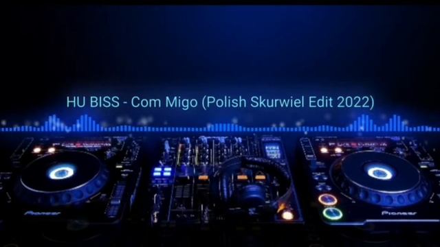 HU BISS - Com Migo (Polish Skurwiel Edit 2022) смотреть онлайн