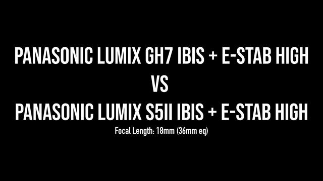Panasonic Lumix GH7 IBIS Image Stabilisation Test