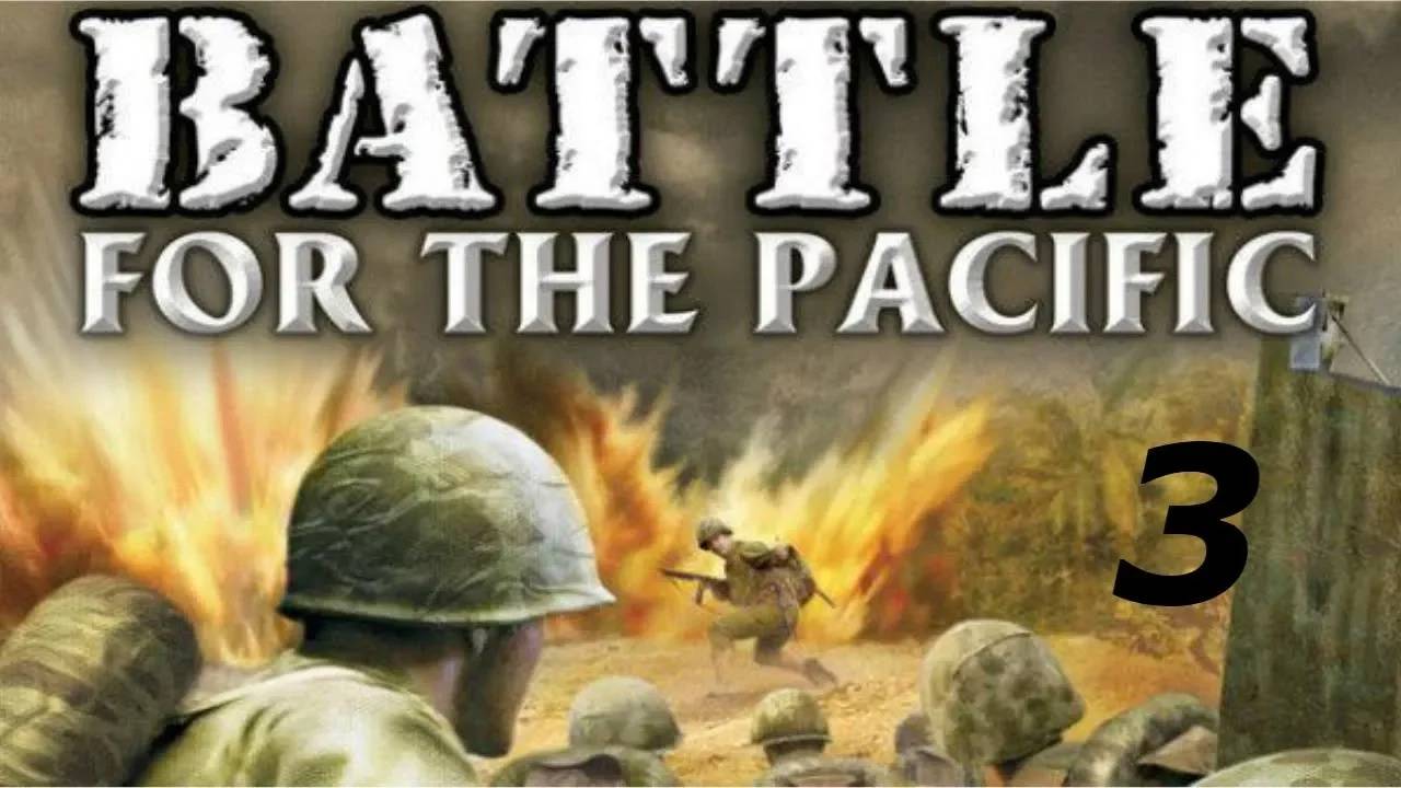 Прохождение Battle For The Pacific #3 (Захват аэродрома)