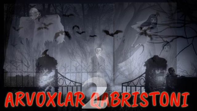 Arvoxlar Qabristoni Ikkinchi Qisim Qo'rqinchli Hikoya