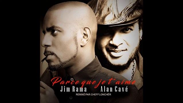 Jim Rama Ft Alan Cavé - Parce je t'aime смотреть онлайн