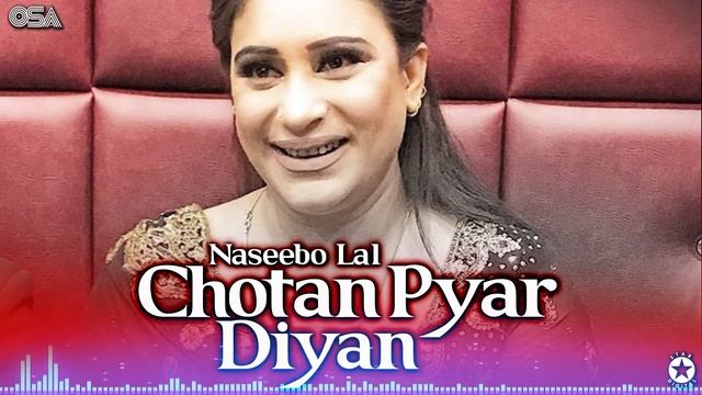 Chotan Pyar Diyan - Naseebo Lal - Best Superhit Song | official video | OSA Worldwide смотреть онлайн