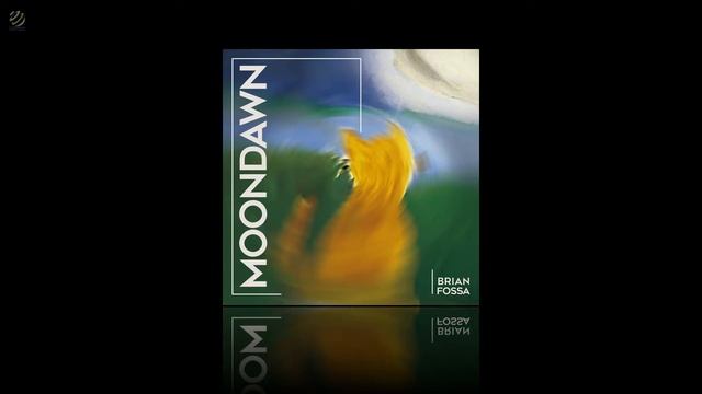 Brian Fossa Moondawn album смотреть онлайн
