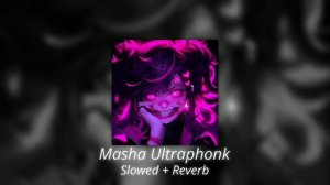 Masha Ultraphonk - Histed ( Slowed + Reverb ) !