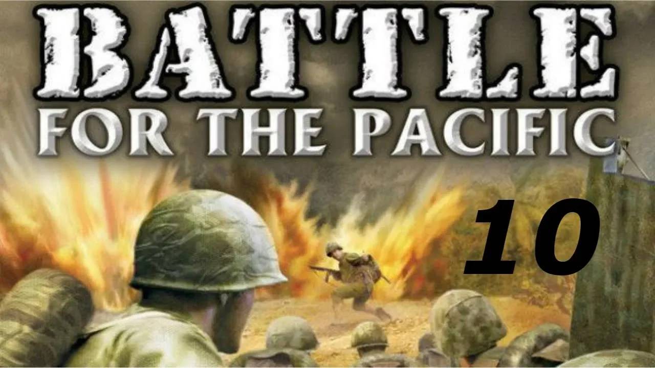 Прохождение Battle For The Pacific #10 (Штурм горы) ФИНАЛ