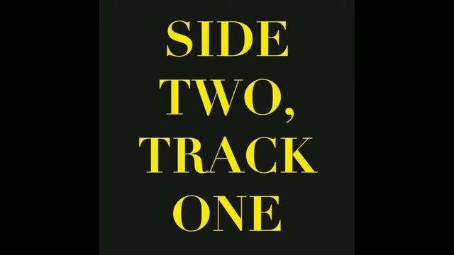 Side Two, Track One смотреть онлайн