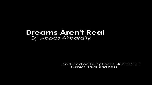 [HD] Drum And Bass - Dreams Aren't Real (fl Studio 9 Xxl)
