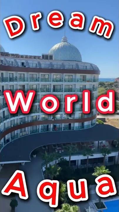 #Dream_World_Aqua_Hotel #5* #Turkey смотреть онлайн