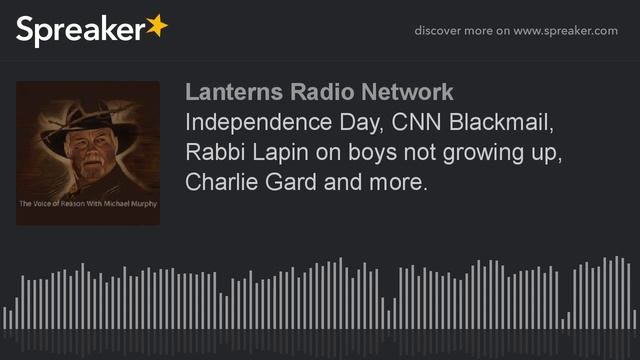 Independence Day, CNN Blackmail, Rabbi Lapin on boys not growing up, Charlie Gard and more. смотреть онлайн
