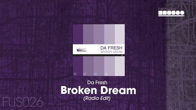 Da Fresh - Broken Dream (Radio Edit) смотреть онлайн
