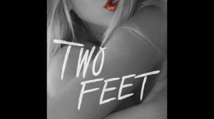 Two feet - Love is a bitch
