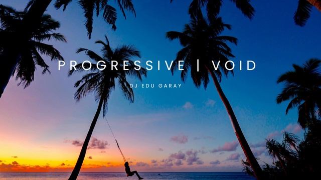 Edu Garay - Progressive Void - 2025 - Sunset - Organic & Progressive House - Live 🔴