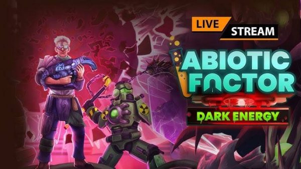 Abiotic Factor Dark Energy, ВРЫВАЕМСЯ В ОБНОВУ