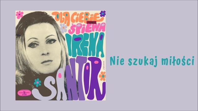 Irena Santor - Nie szukaj miłości [Official Audio] смотреть онлайн