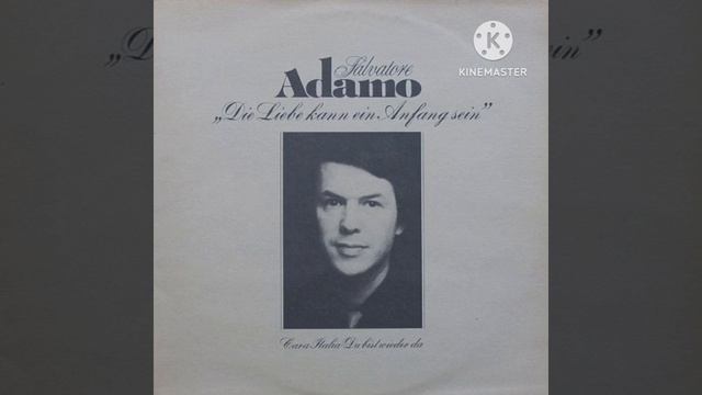 Salvatore Adamo- Die Liebe Kann Ein Anfang Sein