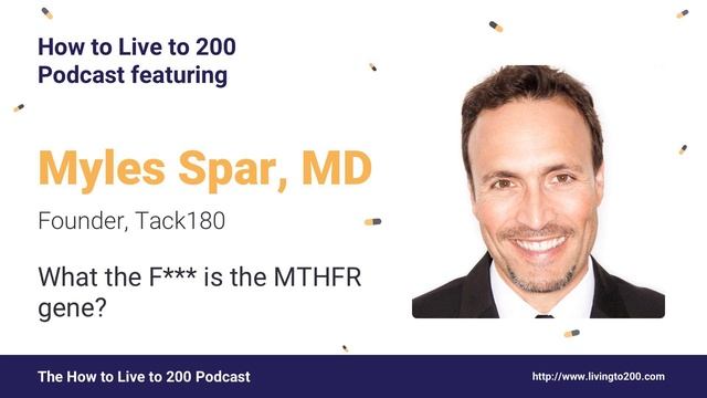 What the F*** is the MTHFR gene? Myles Spar, MD on the MTHFR gene and the complex workings of... смотреть онлайн