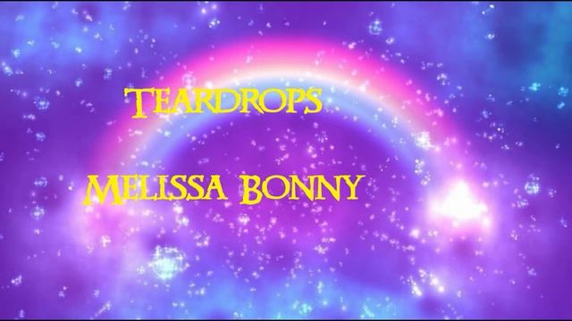 Teardrops - Melissa Bonny (Requested by: psytro) смотреть онлайн