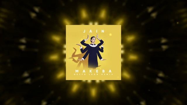 Jain - Makeba (Netto Leon Remix) смотреть онлайн