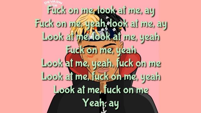 XXXTENTACION - Look At Me (Lyrics) смотреть онлайн