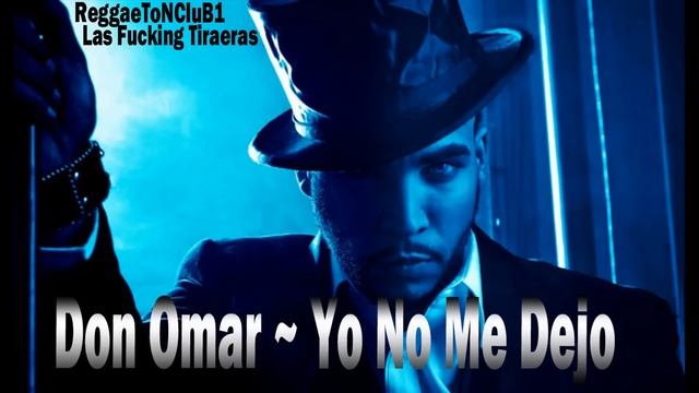 Don Omar [Tiraera Pa Daddy Yankee] ~ Yo No Me Dejo смотреть онлайн