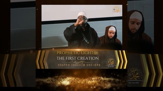 Propheticﷺ Light : The First Creation - Shaykh Ibrahim Osi-Efa смотреть онлайн