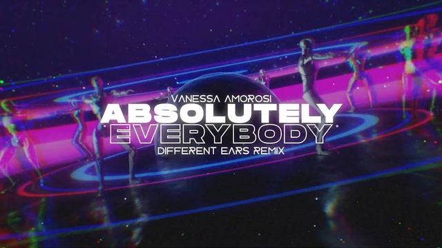 Vanessa Amorosi - Absolutely Everybody (TECHNO/HOUSE Remix by Different Ears) смотреть онлайн