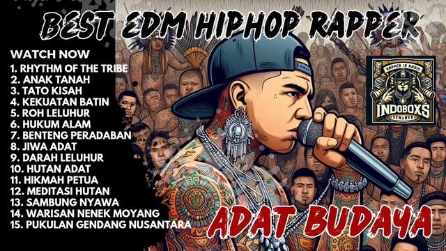 INDOBOXS || Best EDM Hip-Hop Rapper | Adat Budaya | Top 15 Hits! смотреть онлайн