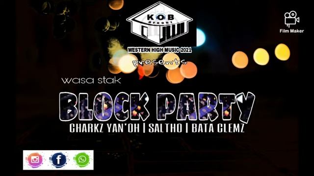 KOB BAND (Charkz Yan'oh & Saltho) ft BATA CLEMZ_BLOCK PARTY (WASA STAK) смотреть онлайн