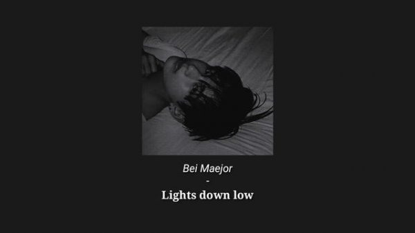 Bei Maejor - Lights down low (SLOWED + Reverb)