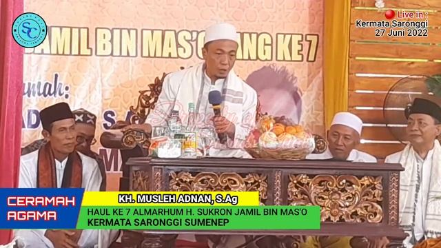 Ceramah Agama | KH. MUSLEH ADNAN,S.Ag | Kermata Saronggi 27 Juni 2022 смотреть онлайн